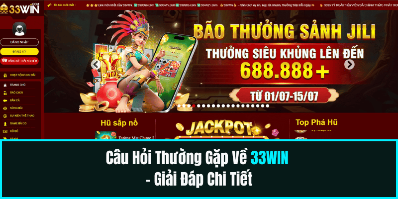 Câu Hỏi Thường Gặp Về 33WIN – Giải Đáp Chi Tiết