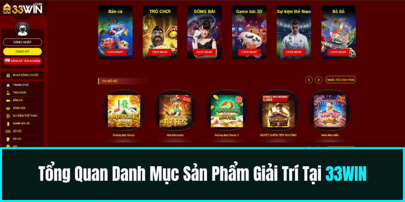 Tổng Quan Danh Mục Sản Phẩm Giải Trí Tại 33WIN